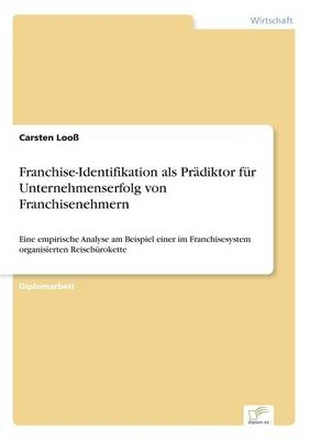 Franchise-Identifikation als PrÃ¤diktor fÃ¼r Unternehmenserfolg von Franchisenehmern
