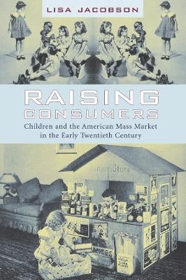 Raising Consumers - Lisa Jacobson