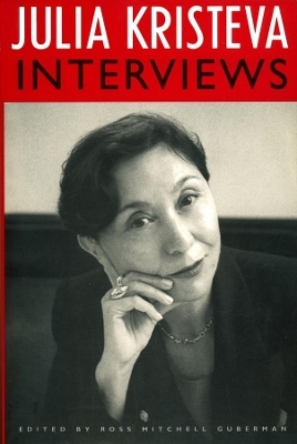 Julia Kristeva Interviews - Julia Kristeva