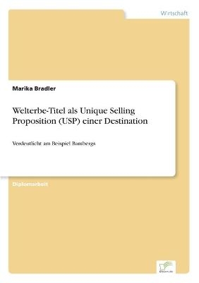 Welterbe-Titel als Unique Selling Proposition (USP) einer Destination