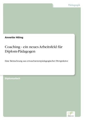 Coaching - ein neues Arbeitsfeld fÃ¼r Diplom-PÃ¤dagogen