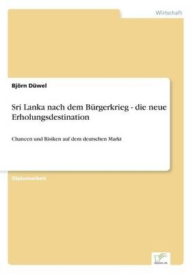 Sri Lanka nach dem BÃ¼rgerkrieg - die neue Erholungsdestination
