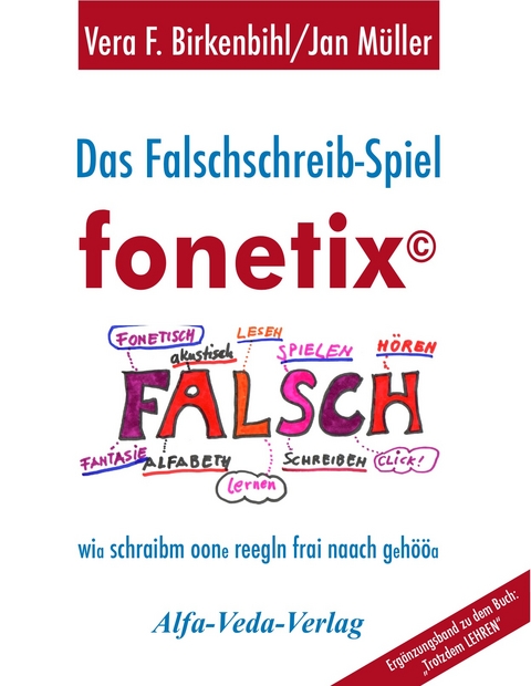 Das Falschschreib-Spiel fonetix - Vera F. Birkenbihl, Jan Müller