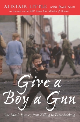 Give a Boy a Gun - Alistair Little