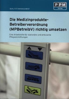 Die Medizinproduktebetreiberverordnung (MPBetreibV) richtig umsetzen - Jutta Althoff