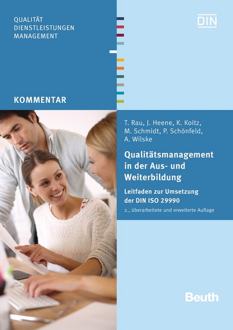 Qualit&auml;tsmanagement in der Aus- und Weiterbildung - J. Heene, K. Koitz, T. Rau, M. Schmidt, P. Sch&ouml;nfeld, A. Wilske