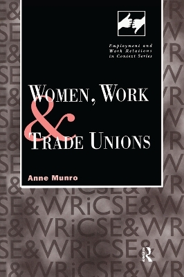Women, Work and Trade Unions - Anne Munro