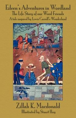 Eileen's Adventures in Wordland - Zillah Katherine MacDonald