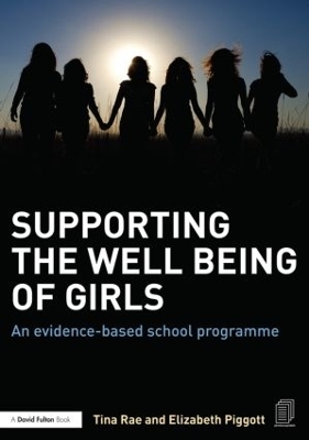 Supporting the Well Being of Girls - Tina Rae, Elizabeth Piggott