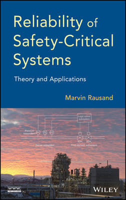 Reliability of Safety–Critical Systems – Theory and Applications