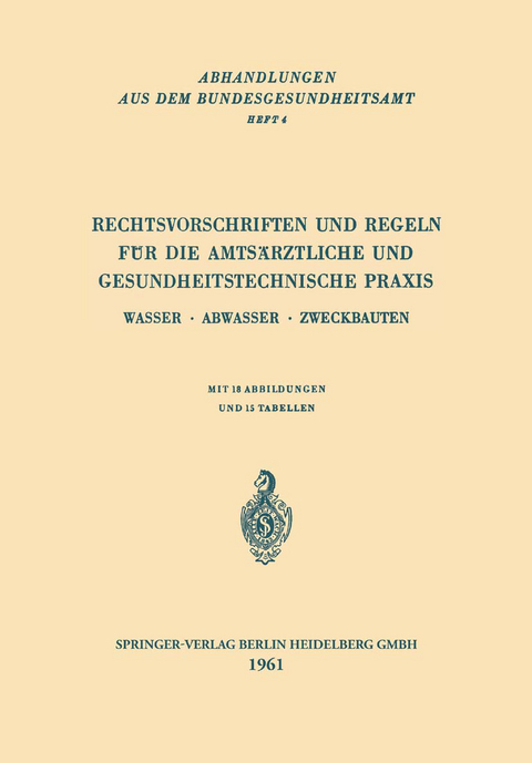 Rechtsvorschriften und Regeln f&uuml;r die Amts&auml;rztliche und Gesundheitstechnische Praxis