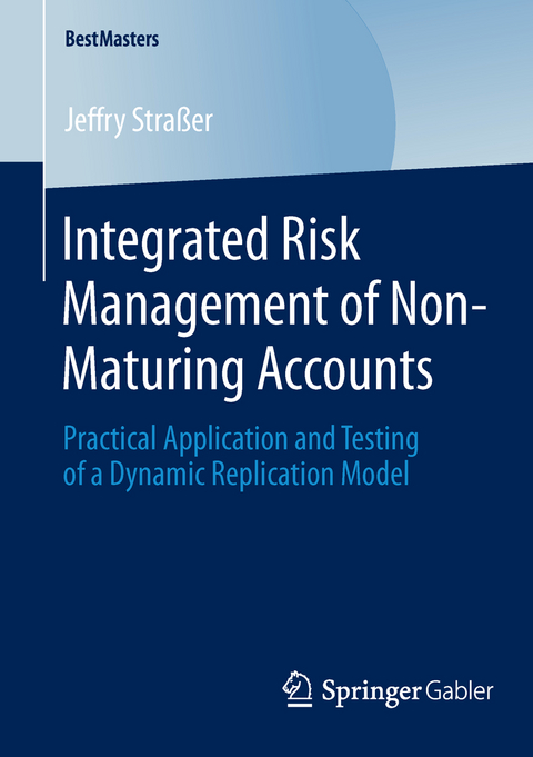 Integrated Risk Management of Non-Maturing Accounts - Jeffry Stra&szlig;er