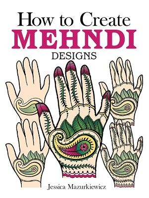 How to Create Mehndi Designs - Jessica Mazurkiewicz