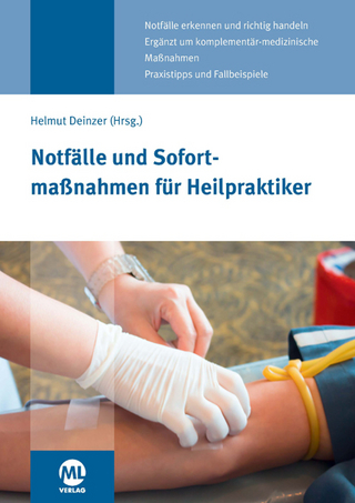 Notfälle und Sofortmaßnahmen für Heilpraktiker