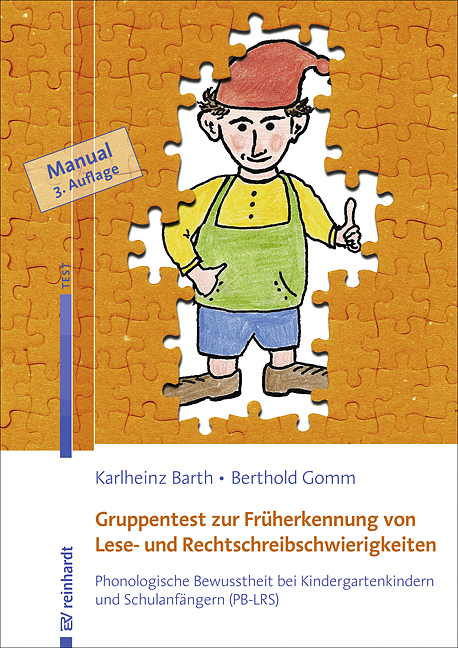 Gruppentest zur Fr&uuml;herkennung von Lese- und Rechtschreibschwierigkeiten - Karlheinz Barth, Berthold Gomm