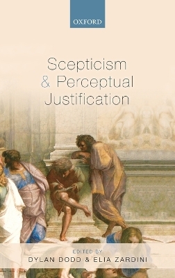 Scepticism and Perceptual Justification - 