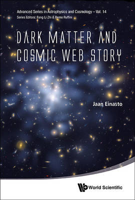 Dark Matter And Cosmic Web Story - Jaan Einasto