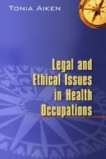 Legal and Ethical Issues in Health Occupations - Tonia D. Aiken