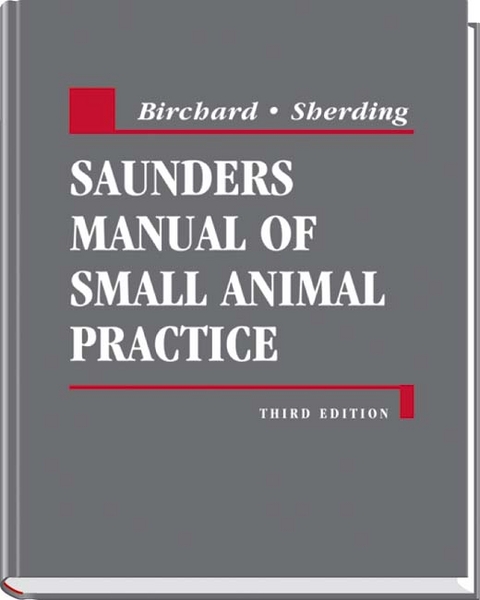 Saunders Manual of Small Animal Practice - Stephen J. Birchard, Robert G. Sherding