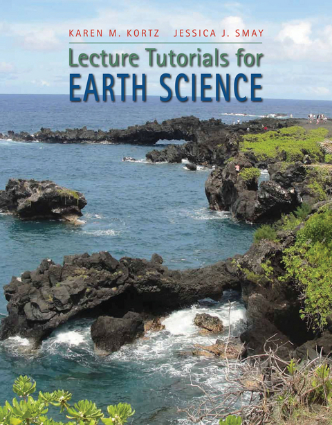 Lecture Tutorials in Earth Science - Karen M. Kortz, Jessica J. Smay