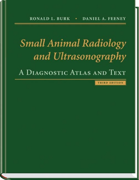Small Animal Radiology and Ultrasound - Ronald L. Burk, Daniel A. Feeney