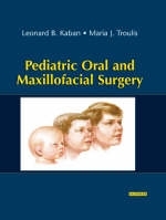 Pediatric Oral and Maxillofacial Surgery - Leonard B. Kaban, Maria J. Troulis