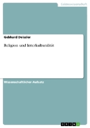 Religion und Interkulturalit&Atilde;&curren;t - Gebhard Deissler