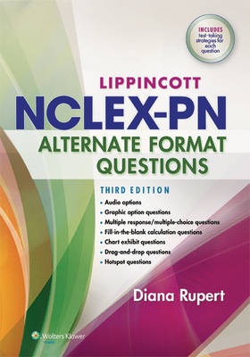 Lippincott's NCLEX-PN Alternate Format Questions - Diana L. Rupert