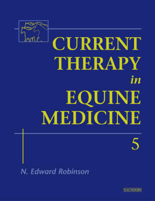Current Therapy in Equine Medicine - N. Edward Robinson