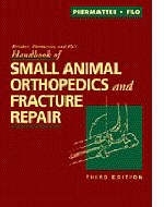 Brinker, Piermattei, and Flo's Handbook of Small Animal Orthopedics and Fracture Repair