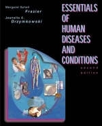 Essentials of Human Diseases and Conditions - Margaret Schell Frazier, Jeanette Drzymkowski, Sandra J. Dotty