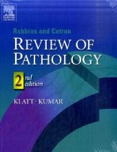Robbins and Cotran Review of Pathology - Edward C. Klatt, Vinay Kumar