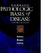 Robbins Pathologic Basis of Disease - Ramzi S. Cotran, Vinay Kumar, Tucker Collins