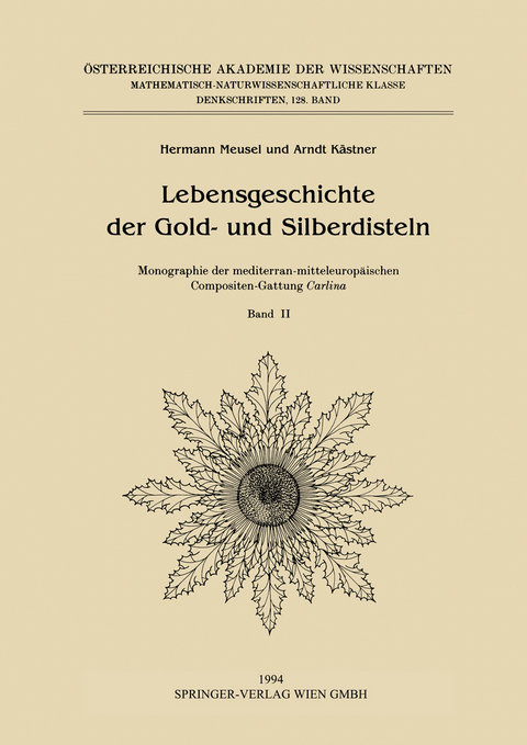 Lebensgeschichte der Gold- und Silberdisteln Monographie der mediterran-mitteleurop&auml;ischen Compositen-Gattung Carlina - Hermann Meusel, Arndt K&auml;stner