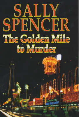 The Golden Mile to Murder - Sally Spencer