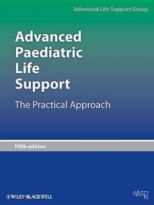 Advanced Paediatric Life Support -  Advanced Life Support Group (ALSG)