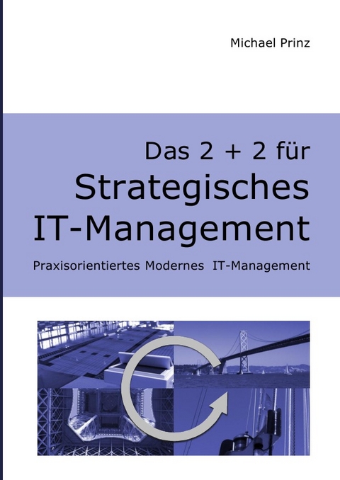 Das 2 + 2 für Strategisches IT-Management - Michael Prinz