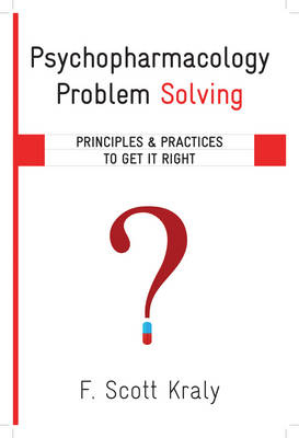 Psychopharmacology Problem Solving - F. Scott Kraly