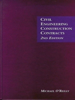 Civil Engineering Construction Contracts - Michael Reilly