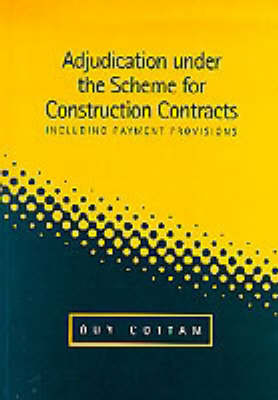 Adjudication Under the Scheme for Construction Contracts