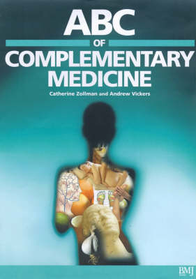 ABC of Complementary Medicine - Catherine Zollman, Andrew Vickers