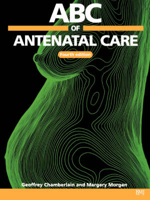 ABC of Antenatal Care