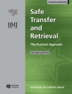 Safe Transfer and Retrieval of Patients - the     Practical Appoach 2E