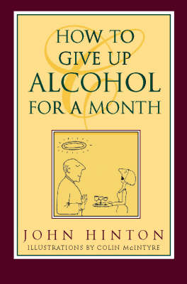 How to Give Up Alcohol for a Month - John Hinton