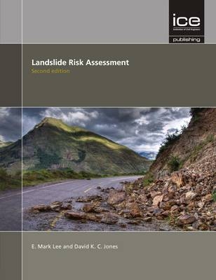 Landslide Risk Assessment Second edition - E. Mark Lee, David K. C. Jones