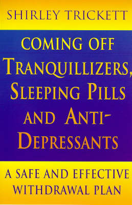 Coming Off Tranquillizers, Sleeping Pills and Anti-depressants - Shirley Trickett