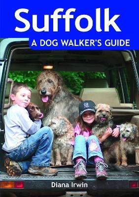 Suffolk a Dog Walker's Guide - Diana Irwin