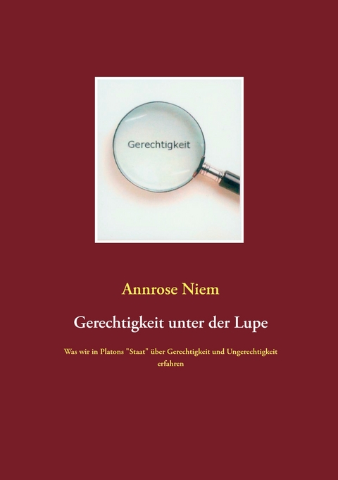Gerechtigkeit unter der Lupe - Annrose Niem