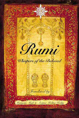 Rumi: Whispers of the Beloved - Maryam Mafi, Azima Melita Kolin