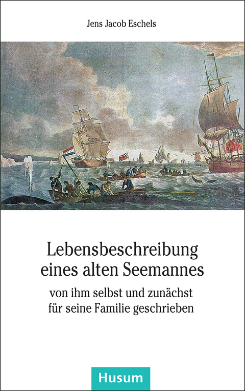 Lebensbeschreibung eines alten Seemannes - Jens J Eschels